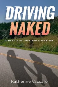 “Driving Naked” by Katherine Vaccaro - Southern Literary Review